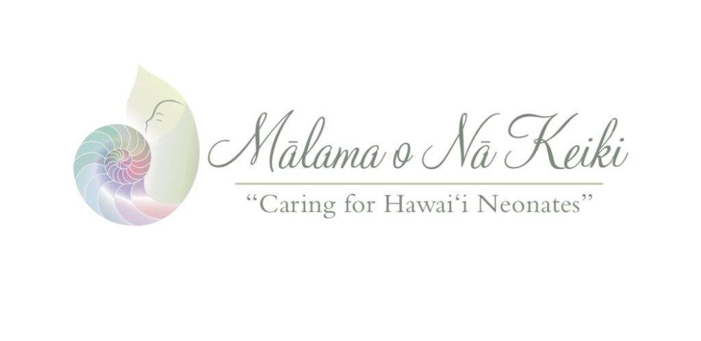 Caring for Hawai'i Neonates | Mālama o Nā Keiki